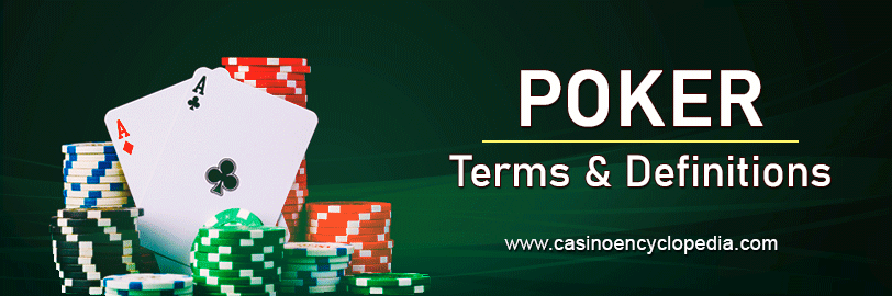 Poker Definitions Casino Encyclopedia